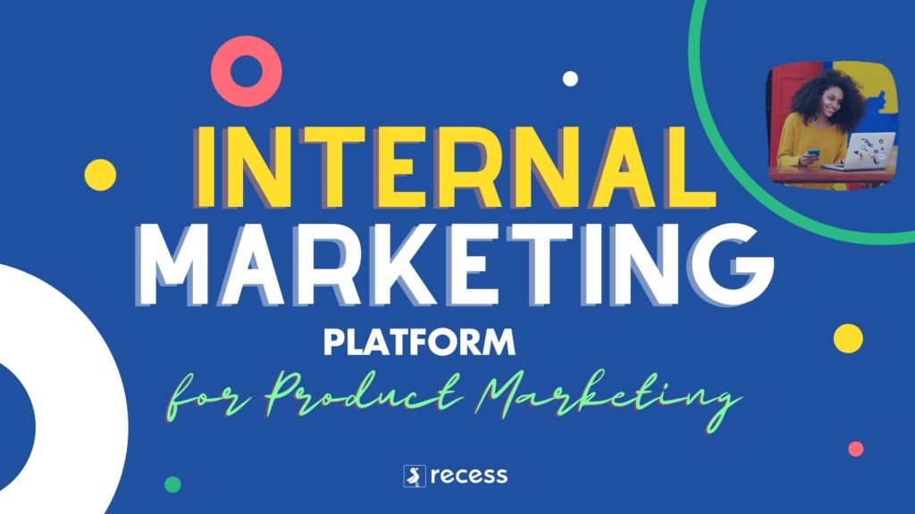 internal marketing tools for product marketers